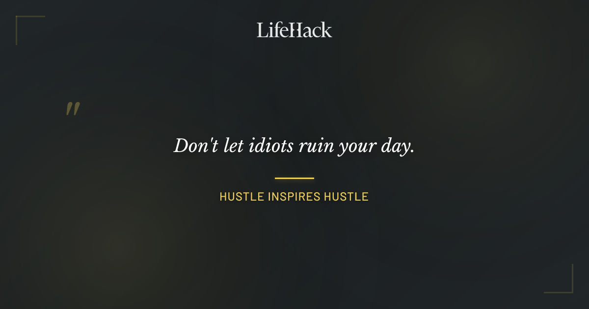 Quote by Hustle Inspires Hustle