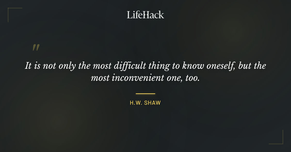 Quote by H.W. Shaw