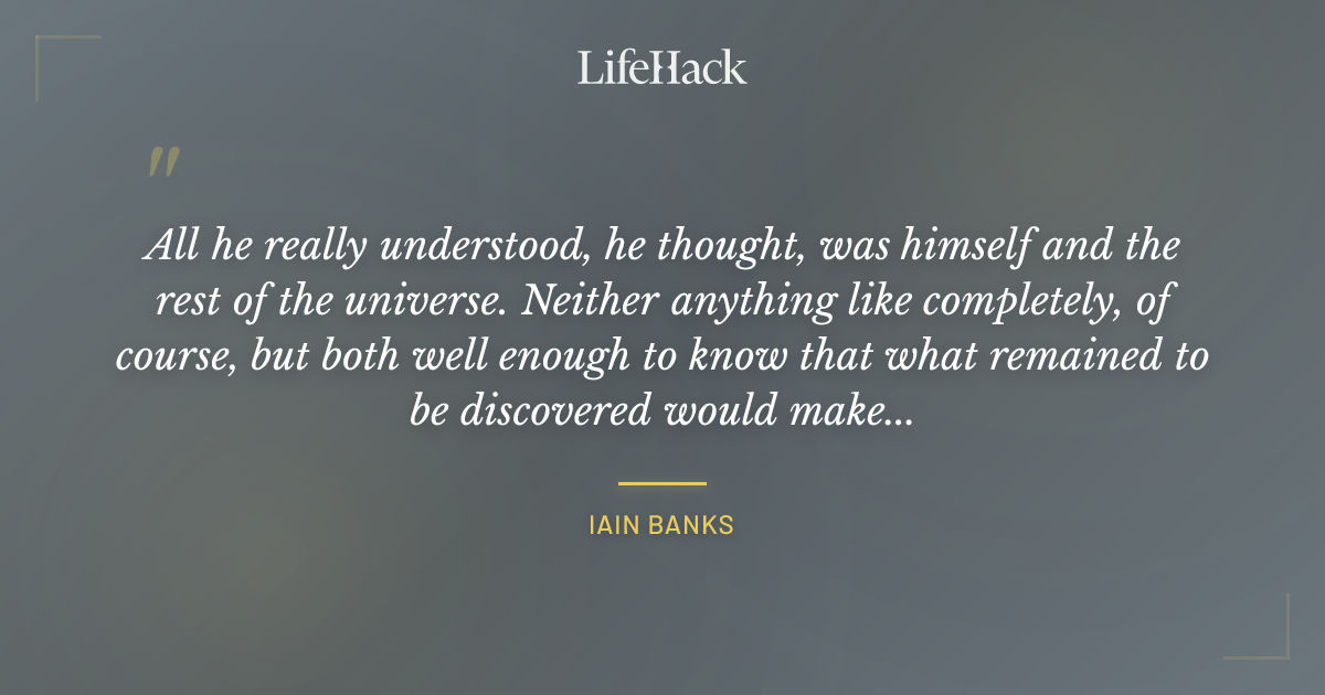 Quote by Iain Banks