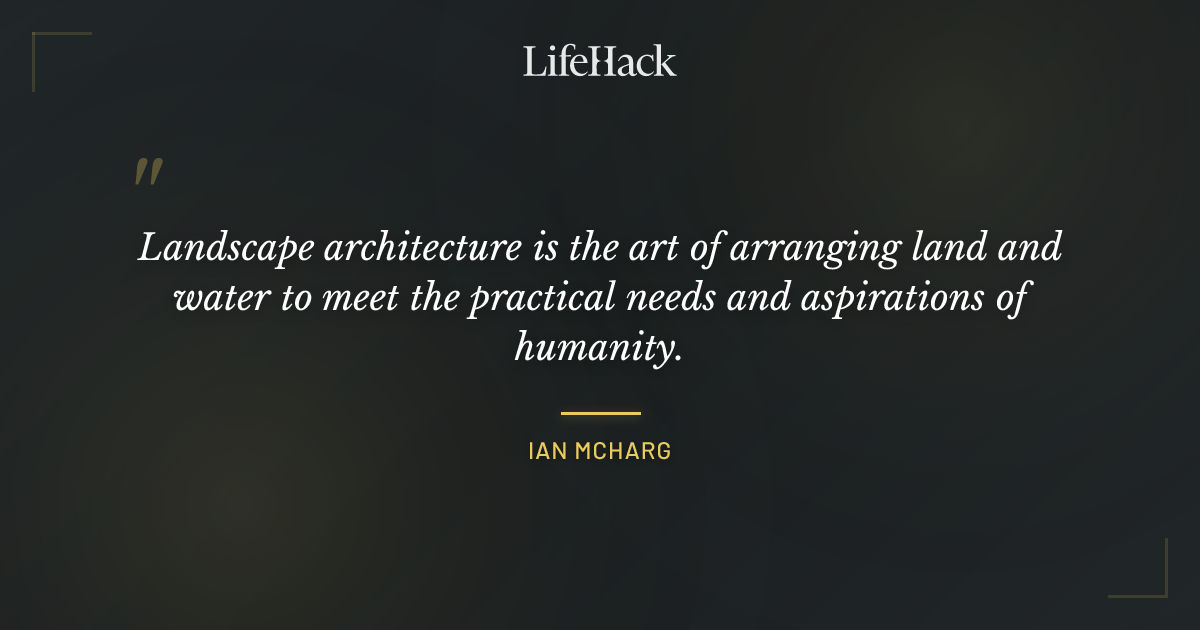 Quote by Ian McHarg
