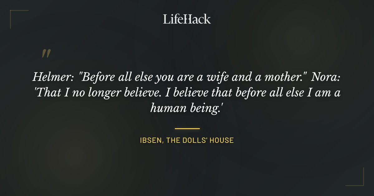 Quote by Ibsen, The Dolls' House