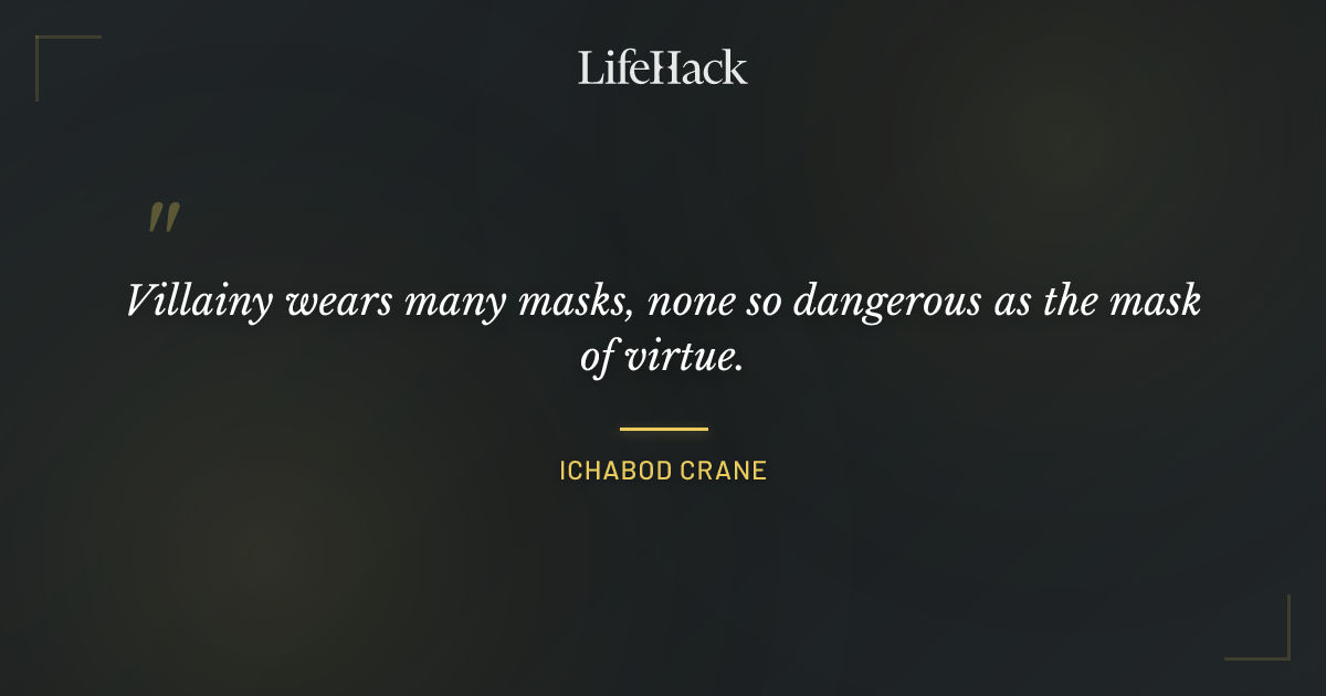 Quote by Ichabod Crane