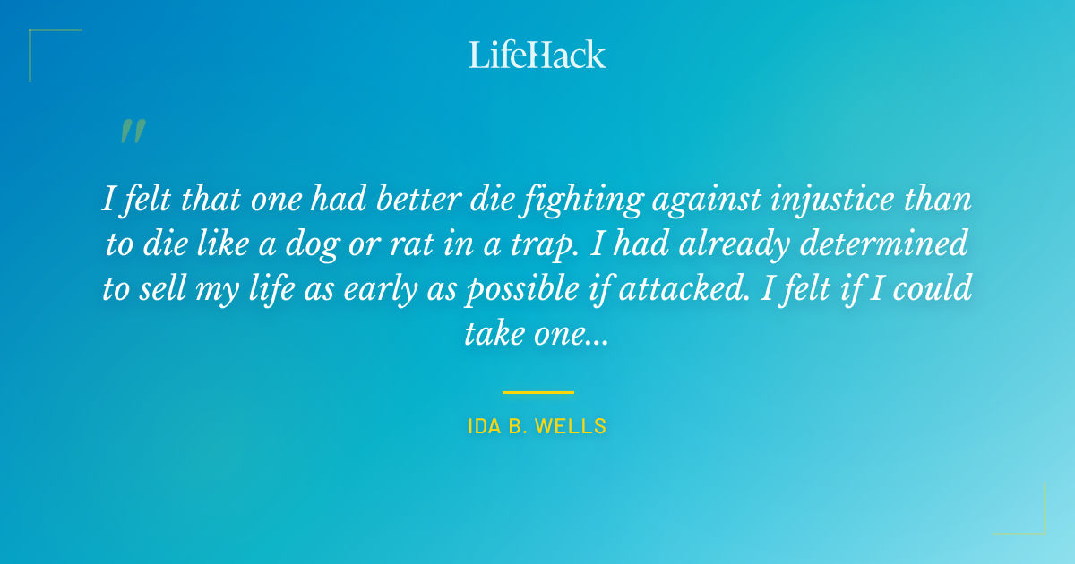 Quote by Ida B. Wells
