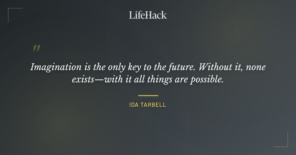 Quote by Ida Tarbell