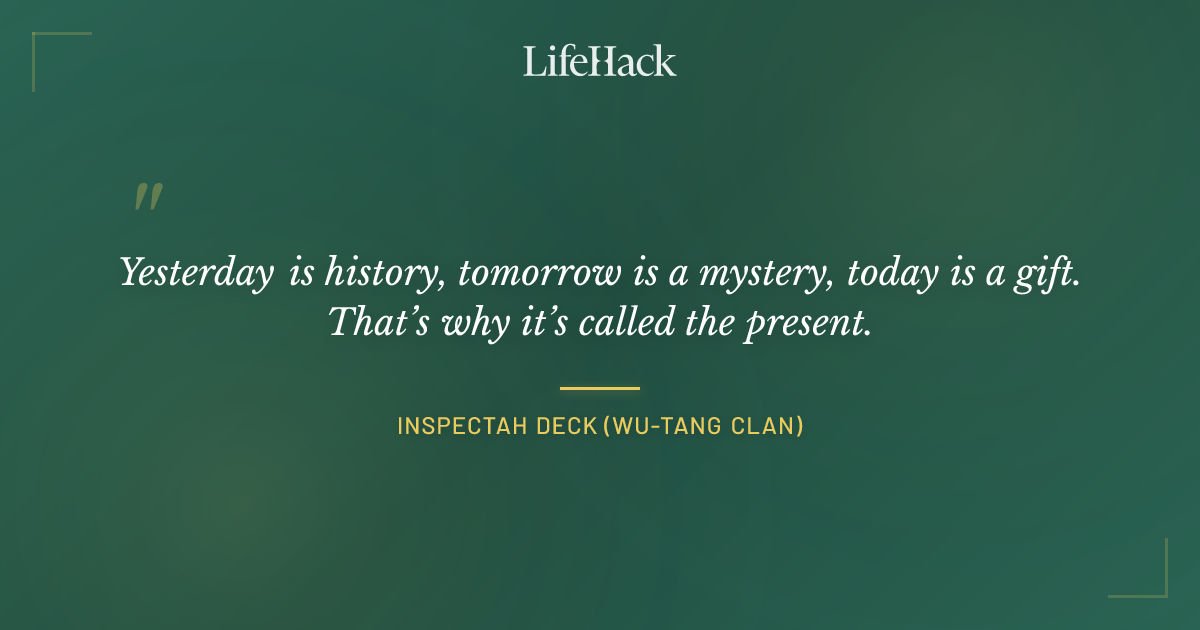 Quote by Inspectah Deck (Wu-Tang Clan)