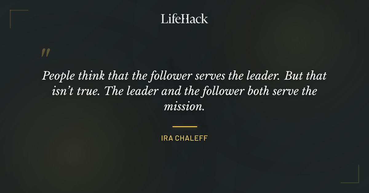 Quote by Ira Chaleff