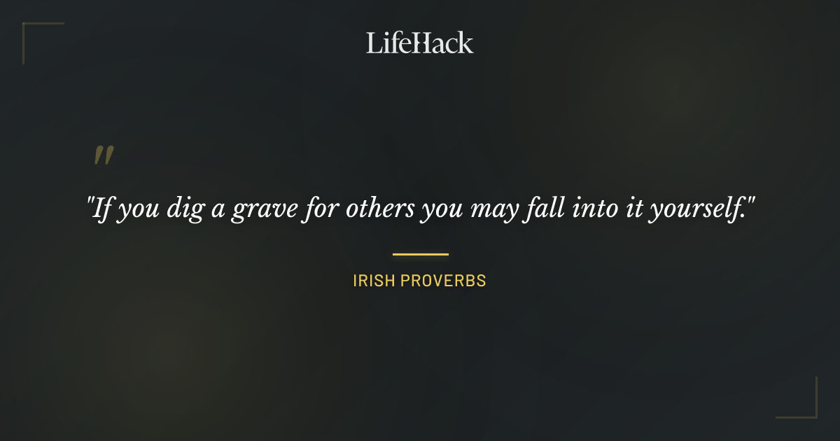 Quote by Irish Proverbs