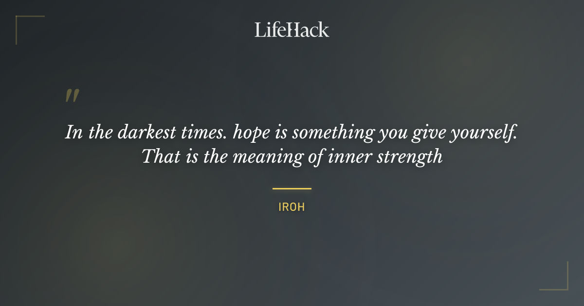 Quote by Iroh