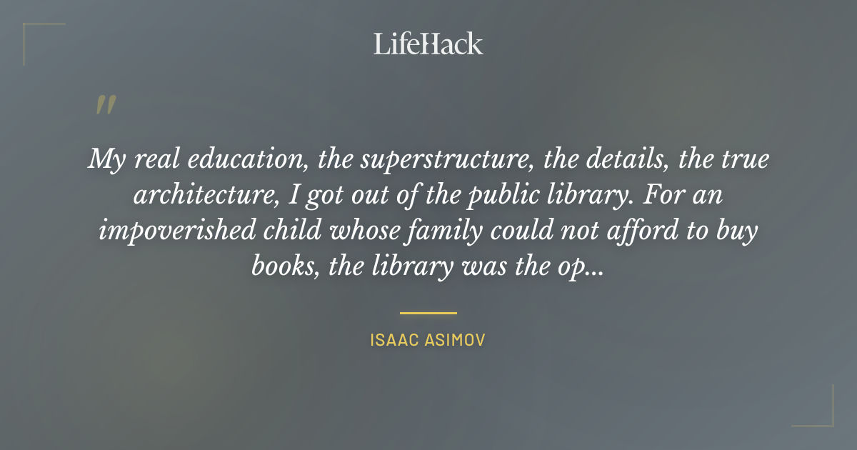 Quote by Isaac Asimov