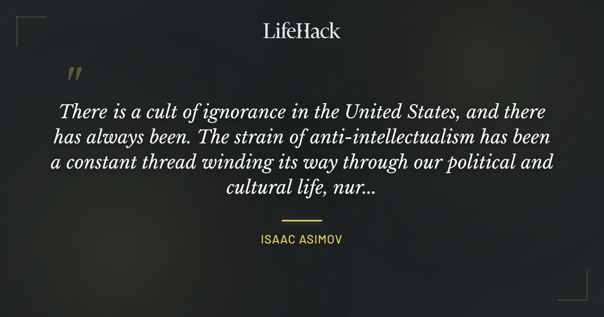 Quote by Isaac Asimov