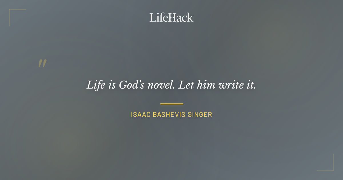 Quote by Isaac Bashevis Singer