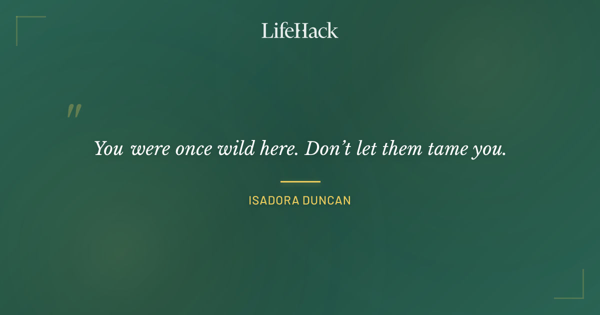 Quote by Isadora Duncan