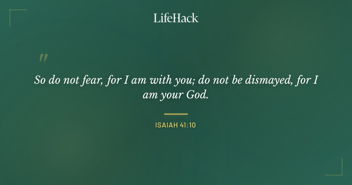 Quote by Isaiah 41:10