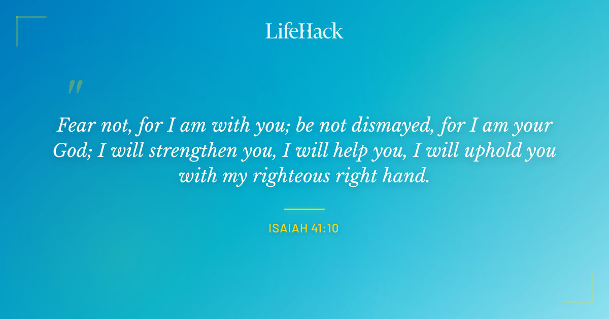 Quote by Isaiah 41:10