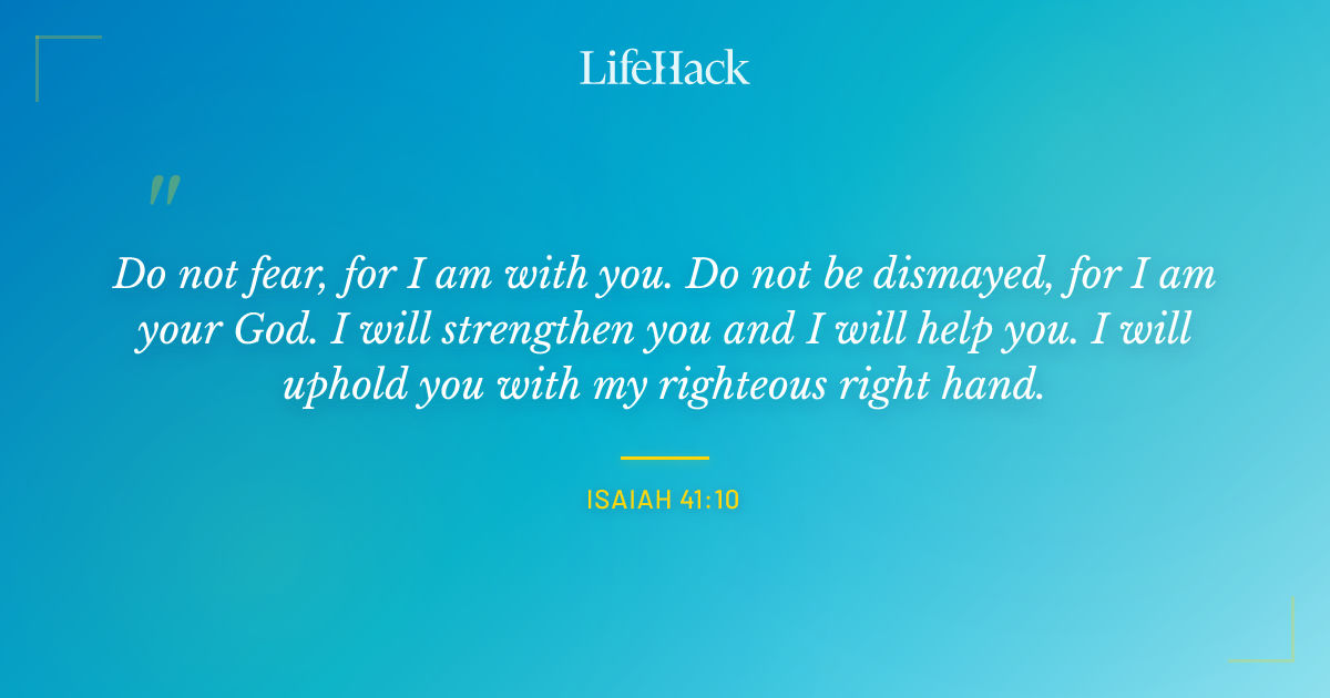 Quote by Isaiah 41:10