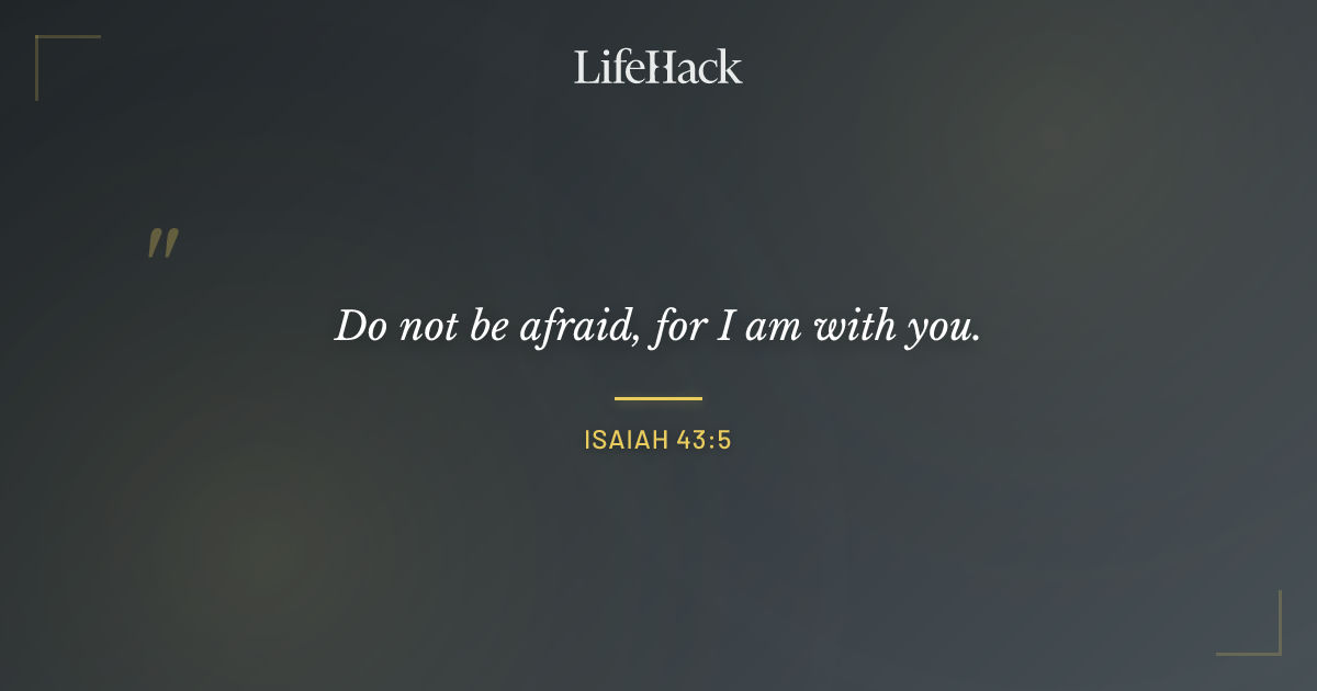 Quote by Isaiah 43:5