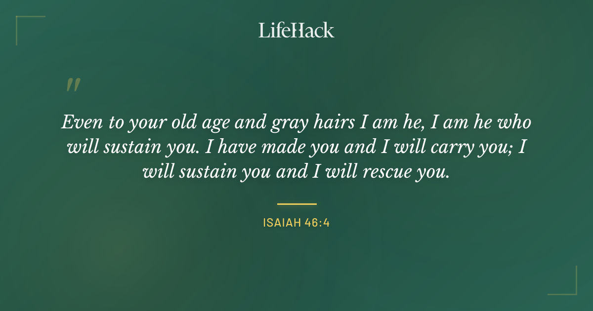 Quote by Isaiah 46:4