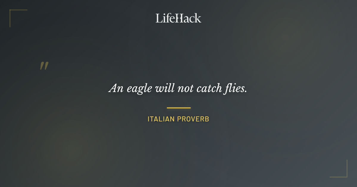 Quote by Italian Proverb
