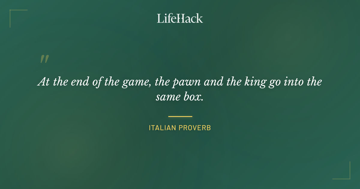 Quote by Italian Proverb