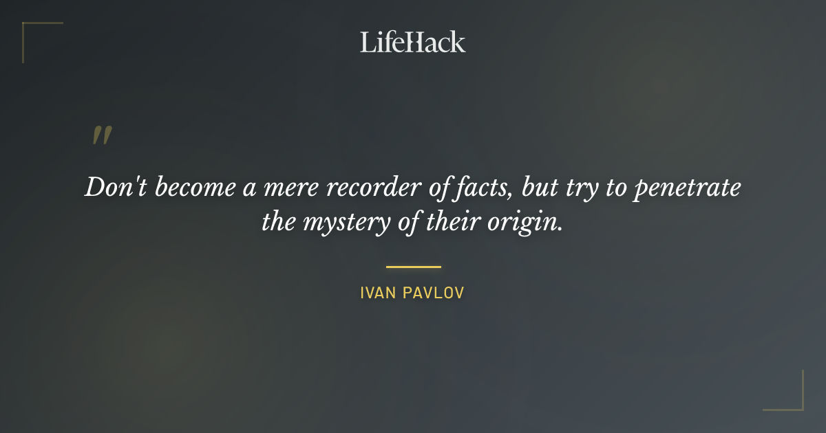 Quote by Ivan Pavlov