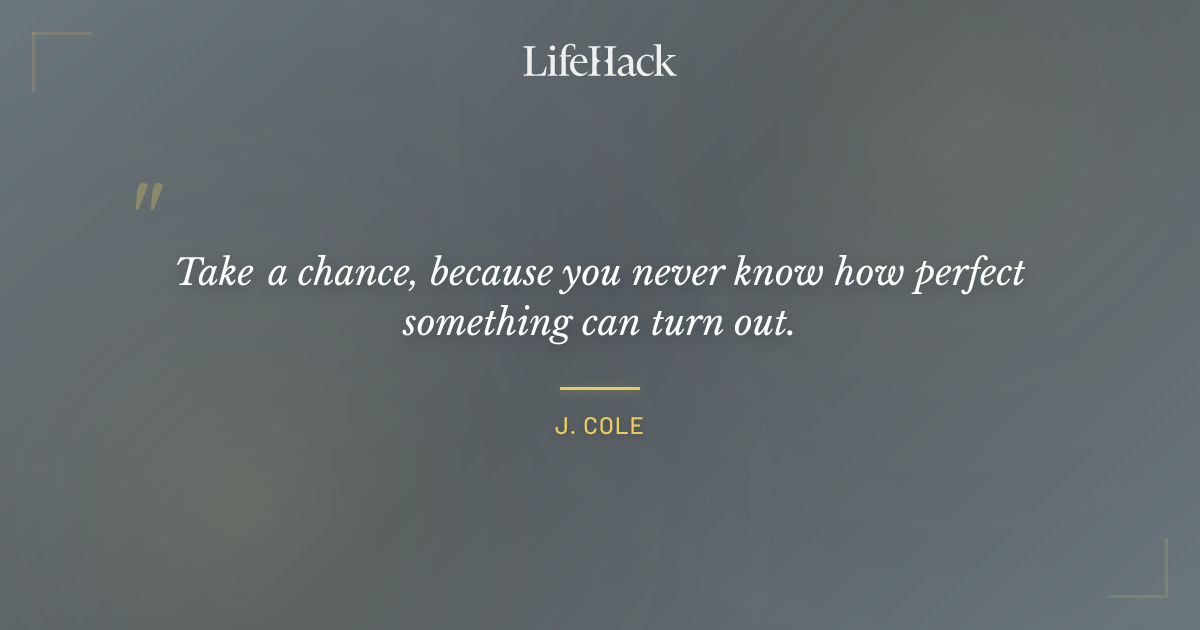 Quote by J. Cole