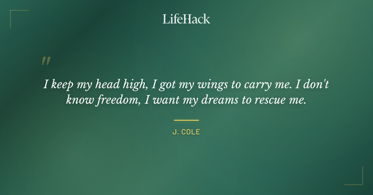 Quote by J. Cole