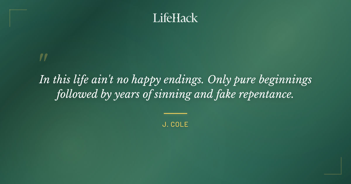 Quote by J. Cole