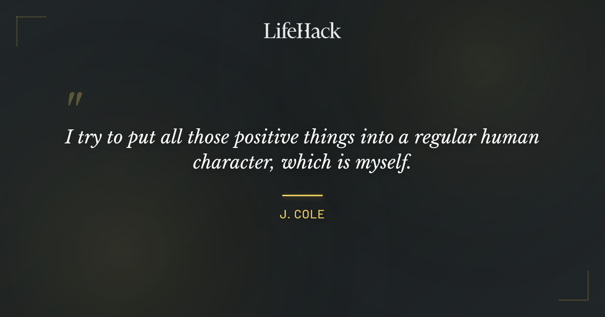 Quote by J. Cole