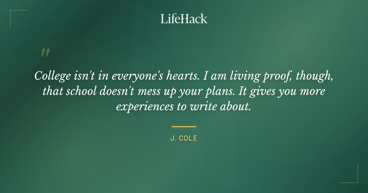 Quote by J. Cole