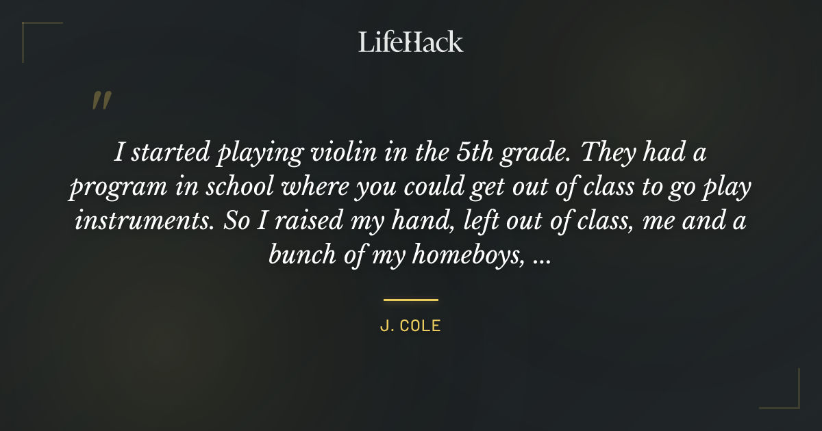 Quote by J. Cole