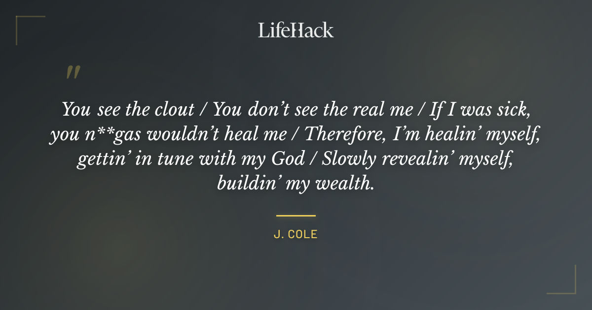 Quote by J. Cole