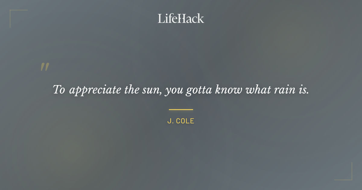 Quote by J. Cole