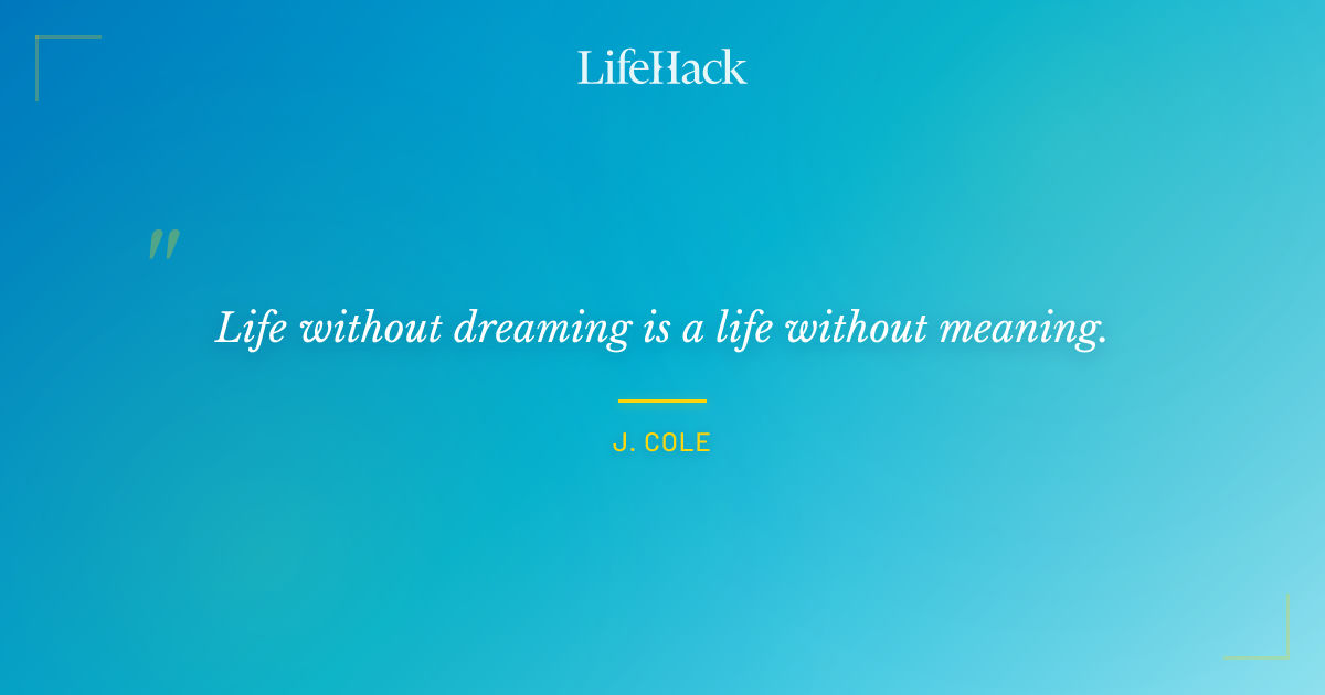 Quote by J. Cole
