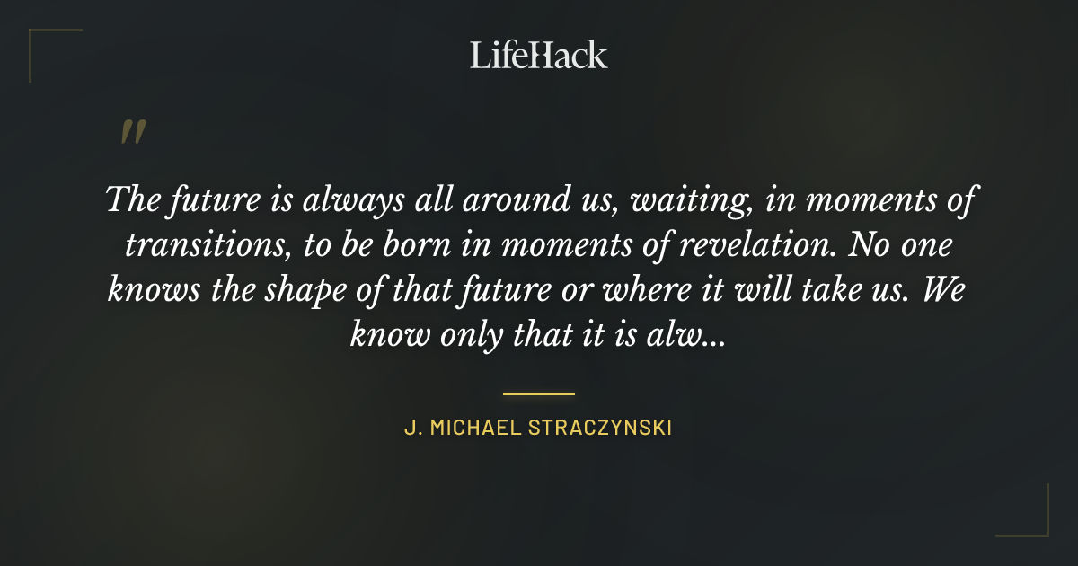 Quote by J. Michael Straczynski