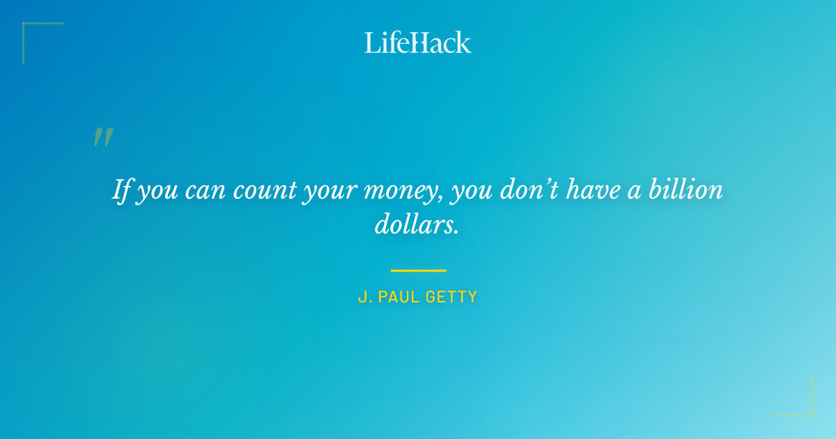 Quote by J. Paul Getty