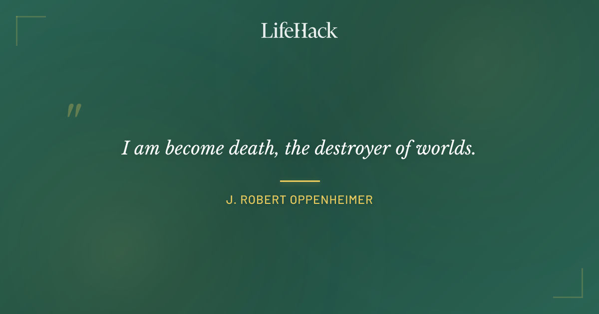 Quote by J. Robert Oppenheimer