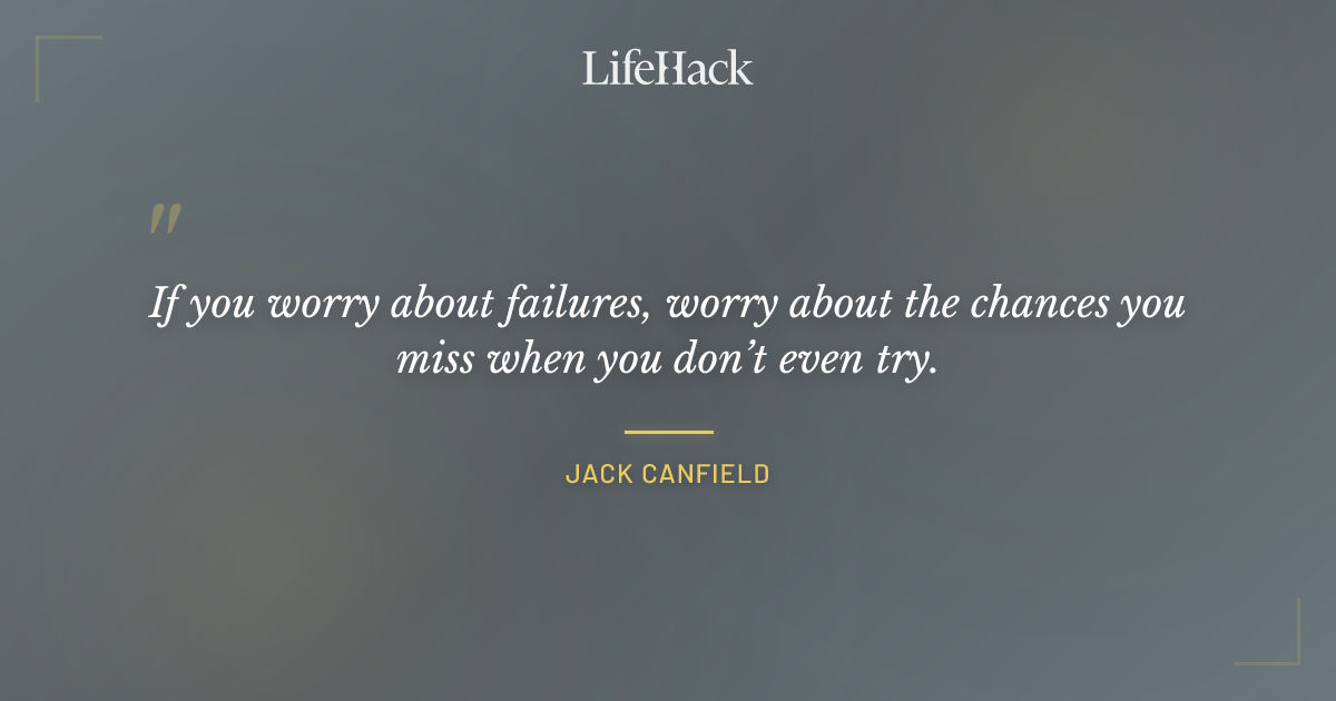 Quote by Jack Canfield
