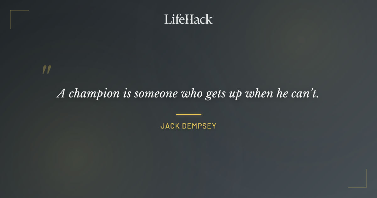 Quote by Jack Dempsey