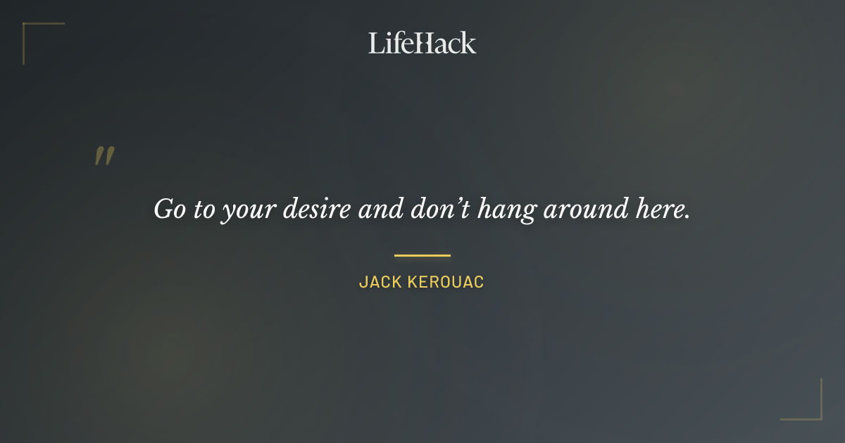 Quote by Jack Kerouac