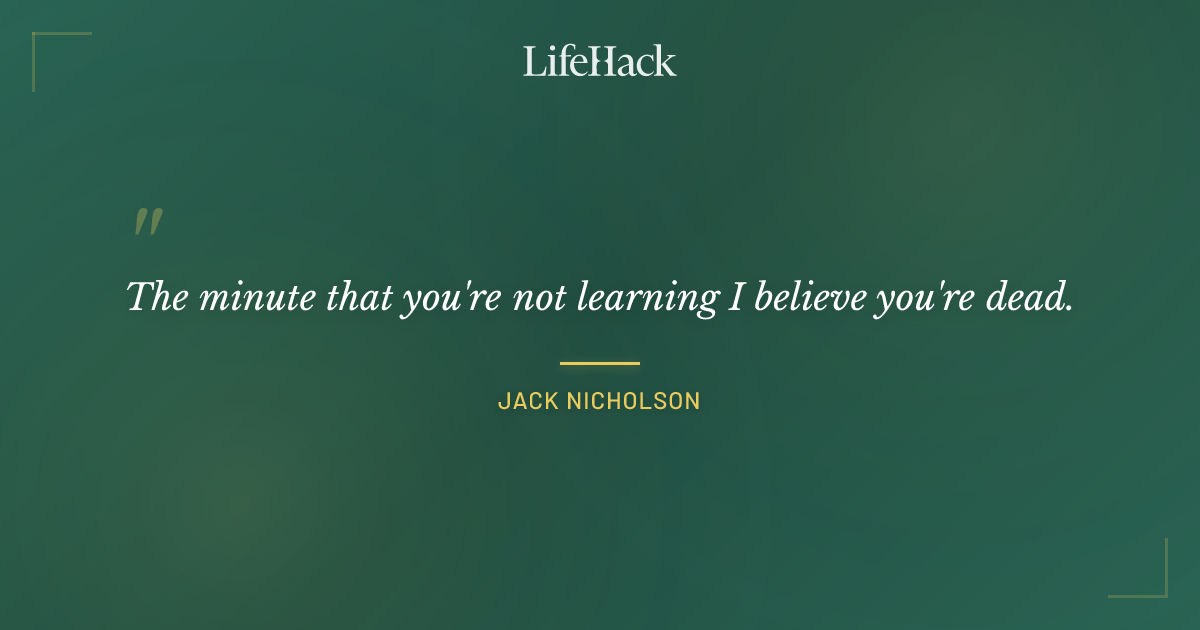Quote by Jack Nicholson