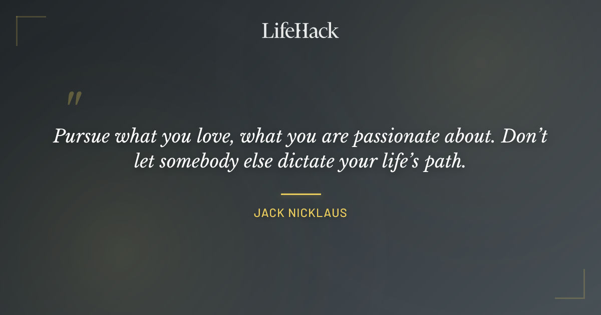 Quote by Jack Nicklaus