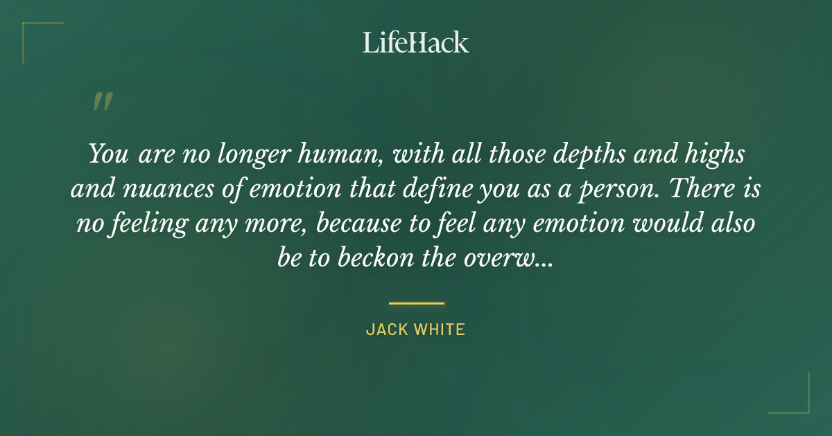 Quote by Jack White