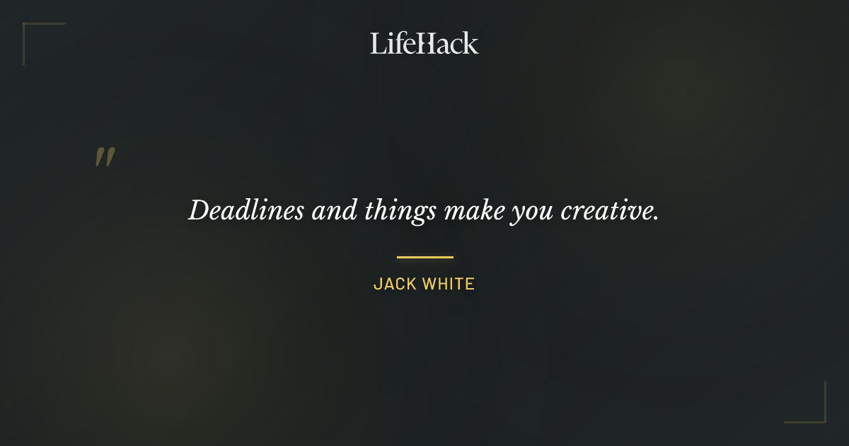 Quote by Jack White