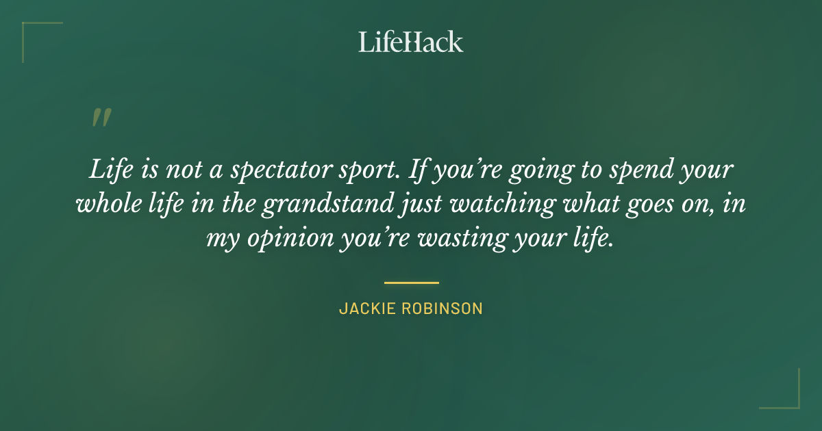 Quote by Jackie Robinson