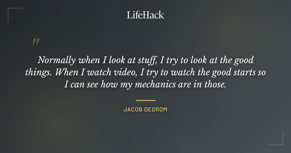 Quote by Jacob deGrom