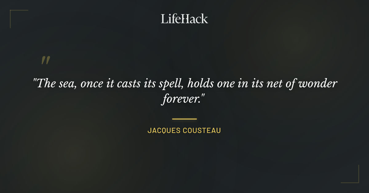 Quote by Jacques Cousteau