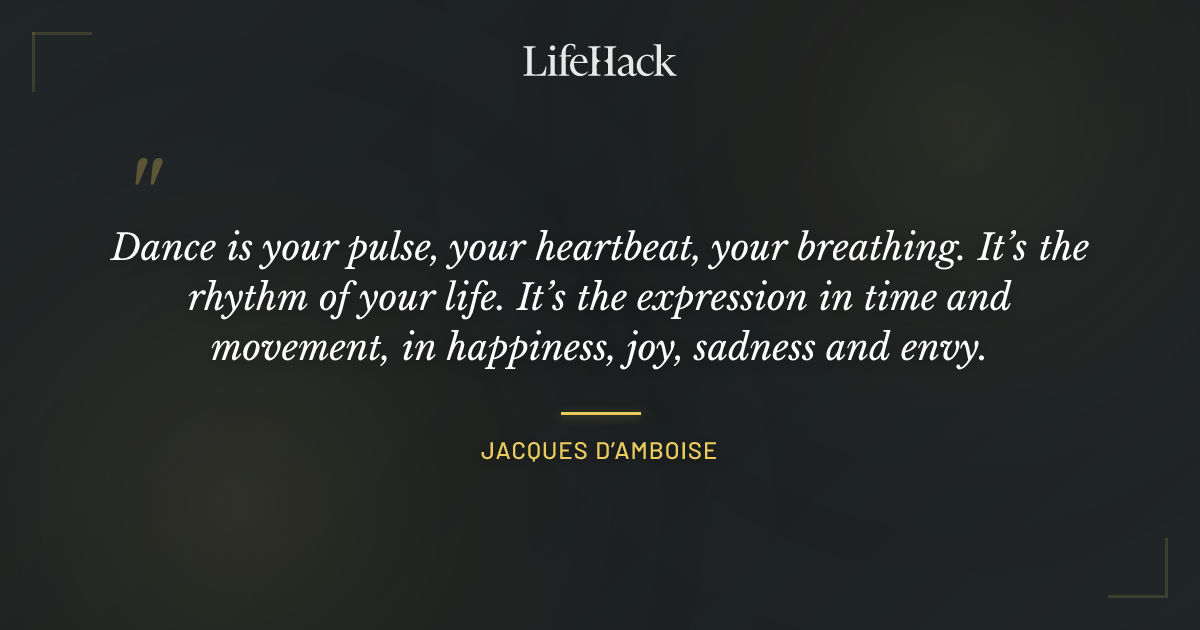 Quote by Jacques d’Amboise
