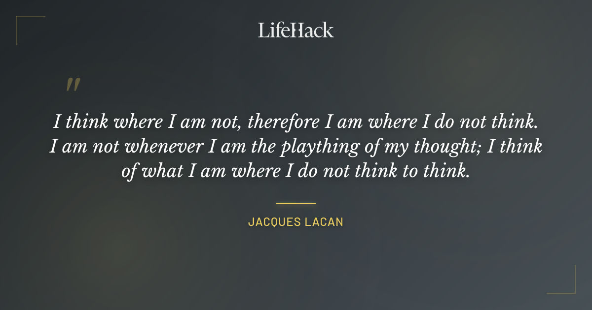 Quote by Jacques Lacan