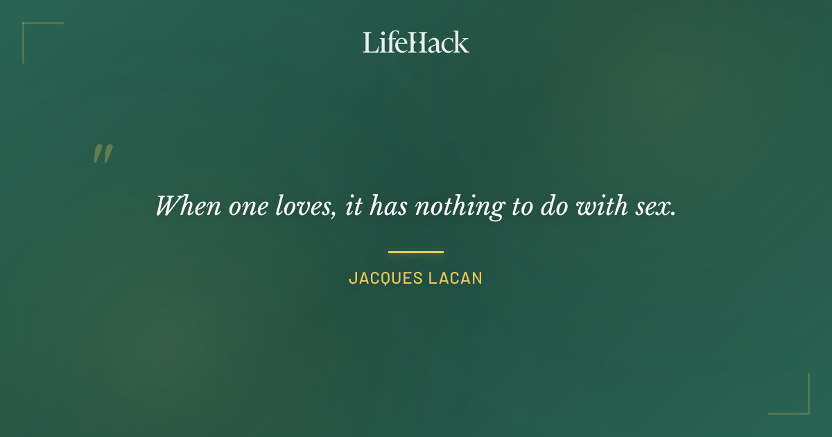 Quote by Jacques Lacan