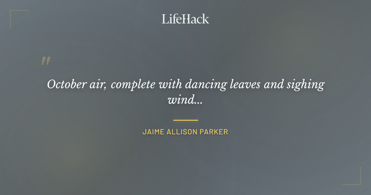 Quote by Jaime Allison Parker